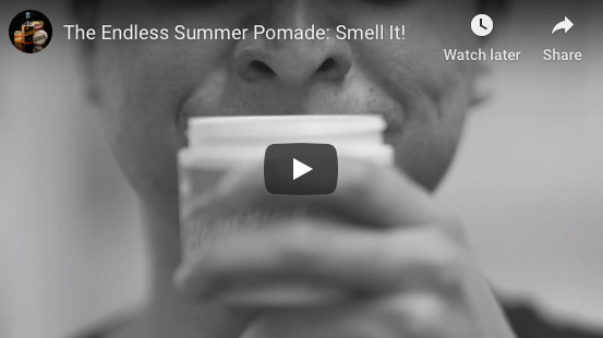 The Endless Summer Pomade: Smell It!